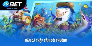 Bắn Cá Thập Cẩm Đổi Thưởng I9bet - Trải Nghiệm Săn Cá Cực Đã