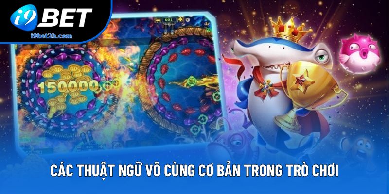 Các thuật ngữ vô cùng cơ bản trong trò chơi