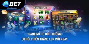 Game Nổ Hũ Đổi Thưởng - Cơ Hội Chiến Thắng Lớn Mỗi Ngày