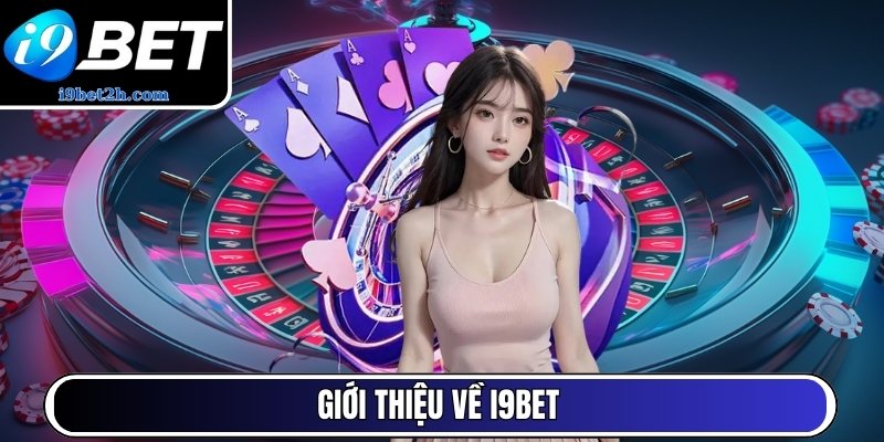 i9bet-gioi-thieu