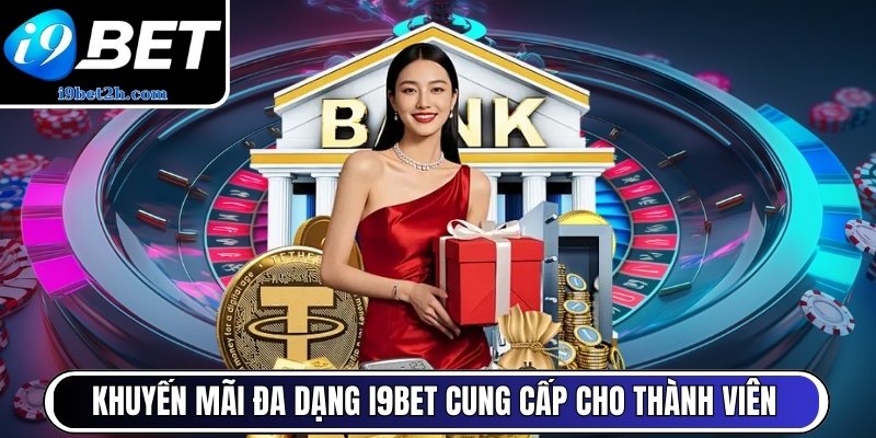 i9bet-khuyen-mai-da-dang
