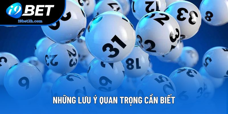 Những lưu ý quan trọng cần biết
