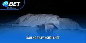 Nằm Mơ Thấy Người Chết: Những Điềm Báo Giúp Gia Chủ Đổi Vận