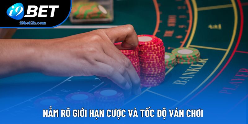 Nắm rõ giới hạn cược và tốc độ ván chơi Nắm rõ giới hạn cược và tốc độ ván chơi