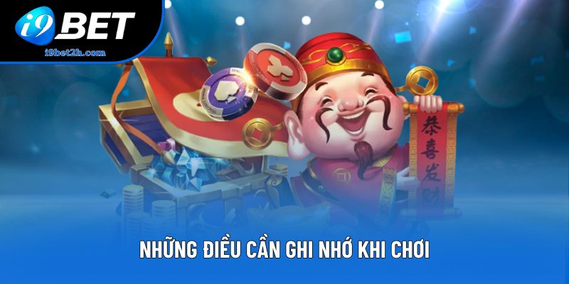 Những điều cần ghi nhớ khi chơi