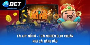 Tải App Nổ Hũ – Trải Nghiệm Slot Chuẩn Nhà Cái Hàng Đầu 