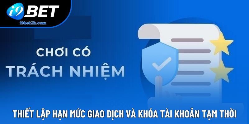 Thiết lập hạn mức giao dịch và khóa tài khoản tạm thời